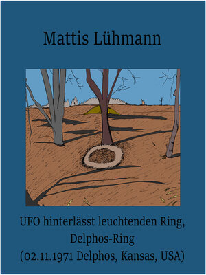 cover image of UFO hinterlässt leuchtenden Ring, Delphos-Ring (02.11.1971 Delphos, Kansas, USA)